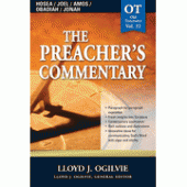 The Preacher's Commentary Vol 22: Hosea/Joel/Amos/Obadiah/Jonah By Lloyd John Ogilvie 